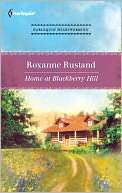 Home at Blackberry Hill Roxanne Rustand