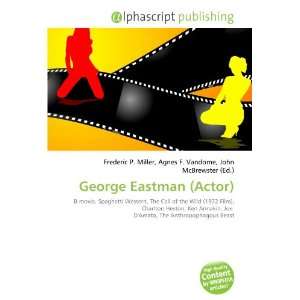  George Eastman (Actor) (9786134108492) Books