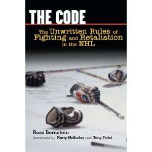 The Code The Unwritten Rules of Fighting and Retaliation in the NHL 