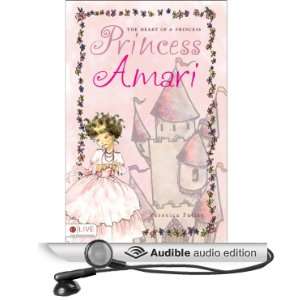 The Heart of a Princess Princess Amari [Unabridged] [Audible Audio 