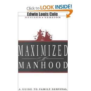   Maximized Manhood **ISBN 9780883686553** Edwin Louis Cole Books