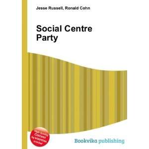  Social Centre Party Ronald Cohn Jesse Russell Books