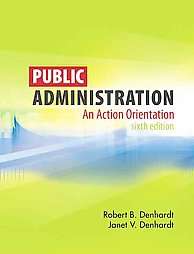 Public Administration by Janet V. Denhardt, Janet Vinzant Denhardt and 