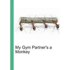  My Gym Partners a Monkey Ronald Cohn Jesse Russell 