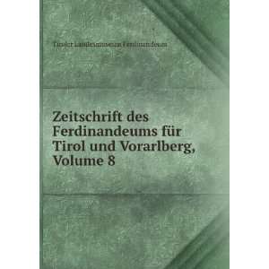  Zeitschrift Des Ferdinandeums FÃ¼r Tirol Und Vorarlberg 