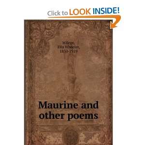    Maurine and other poems (9781275281332) Ella Wheeler Wilcox Books