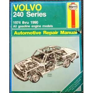 Volvo 240 Series Automotive Repair Manual 1974 Thru 1990, All 