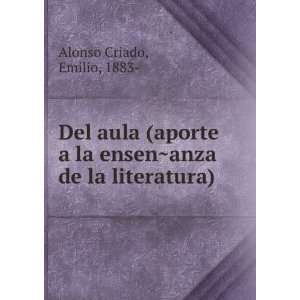   anza de la literatura) Emilio, 1883  Alonso Criado  Books