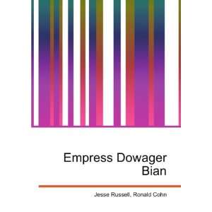  Empress Dowager Bian Ronald Cohn Jesse Russell Books