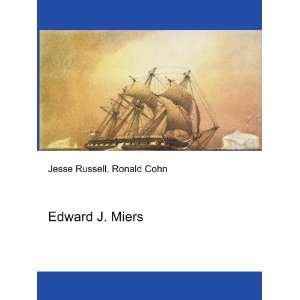  Edward J. Miers Ronald Cohn Jesse Russell Books