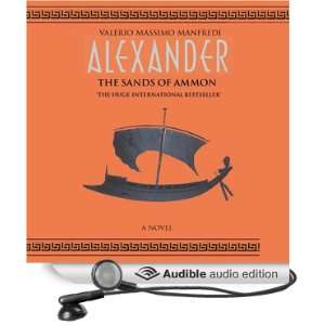  Alexander The Sands of Ammon (Audible Audio Edition 