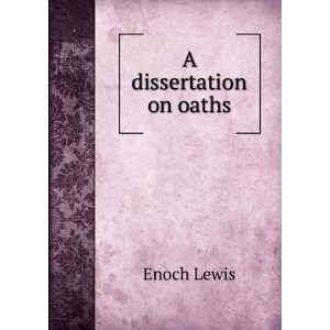 dissertation on oaths Enoch Lewis  Books