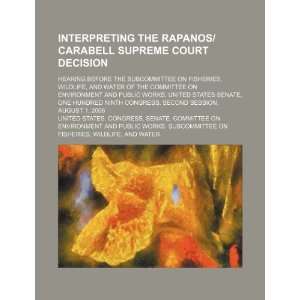  Interpreting the Rapanos/Carabell Supreme Court decision 