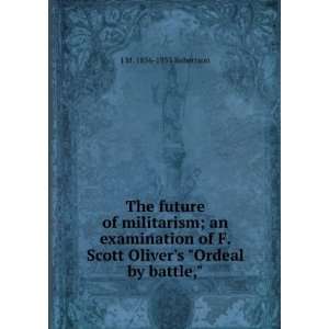   Scott Olivers Ordeal by battle, J M. 1856 1933 Robertson Books