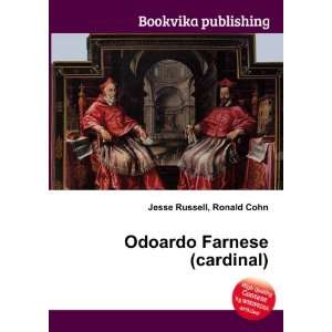    Odoardo Farnese (cardinal) Ronald Cohn Jesse Russell Books