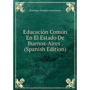   De Buenos Aires . (Spanish Edition) Domingo Faustino Sarmiento Books