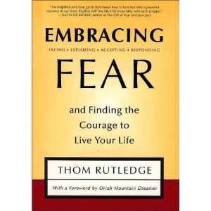   Fear and Finding the Courage to Live Your Life n/a  Author  Books
