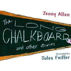   The Long Chalkboard Jenny/ Feiffer, Jules (ILT) Allen