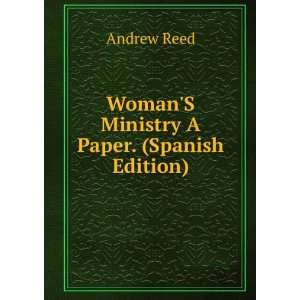    WomanS Ministry A Paper. (Spanish Edition) Andrew Reed Books