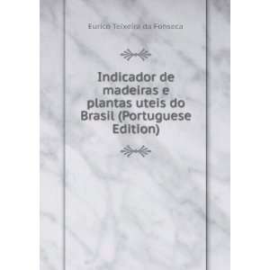   do Brasil (Portuguese Edition) Eurico Teixeira da Fonseca Books