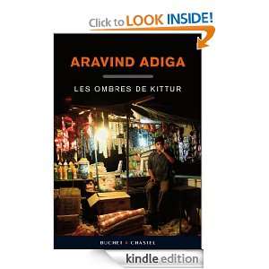 Les Ombres de Kittur (LITTERATURE ETR) (French Edition) Aravind Adiga 