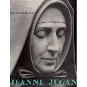  Jeanne jugan Trochu Francis Books