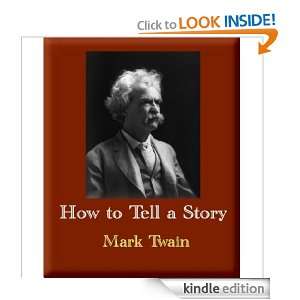 How To Tell a Story Mark Twain  Kindle Store