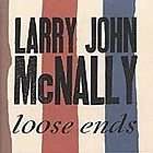 Loose Ends by Larry John McNally (CD, Jan 2000, Leni St