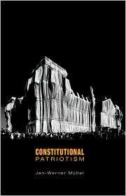 Constitutional Patriotism, (0691118590), Jan Werner Muller, Textbooks 