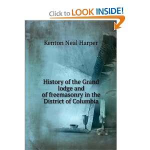 History of the Grand lodge and of freemasonry in the District of 
