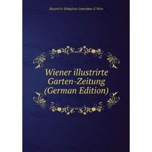  Wiener illustrirte Garten Zeitung (German Edition 