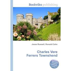  Charles Vere Ferrers Townshend Ronald Cohn Jesse Russell 