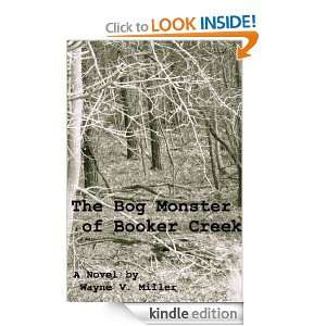 The Bog Monster of Booker Creek Wayne V. Miller  Kindle 