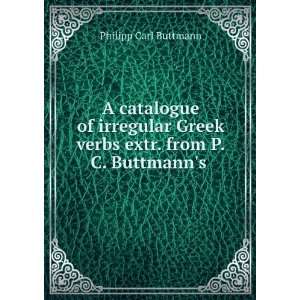  A catalogue of irregular Greek verbs extr. from P.C 