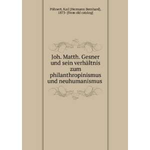 Joh. Matth. Gesner und sein verhÃ¤ltnis zum philanthropinismus und 