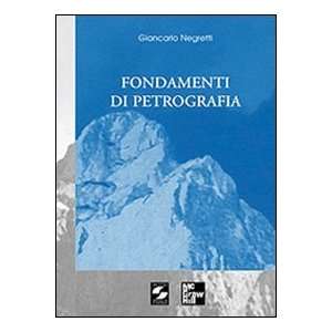   Fondamenti di petrografia (9788887242324) Giancarlo Negretti Books