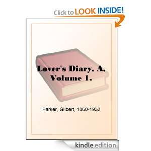 Lovers Diary, Volume 1. Gilbert Parker  Kindle Store