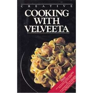  Creative Cooking with Velveeta Kraft Books