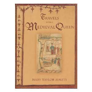 Travels with a medieval queen / Mary Taylor Simeti  Books