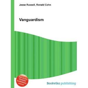  Vanguardism Ronald Cohn Jesse Russell Books