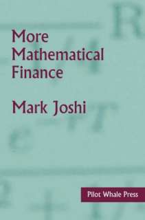   More Mathematical Finance by Mark Suresh Joshi, Mark Joshi  Hardcover