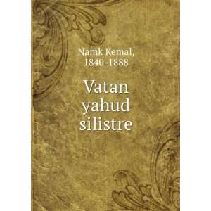  Vatan yahud silistre 1840 1888 Namk Kemal Books