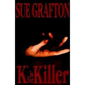   for Killer (Kinsey Millhone Mysteries) By Sue Grafton  Author  Books