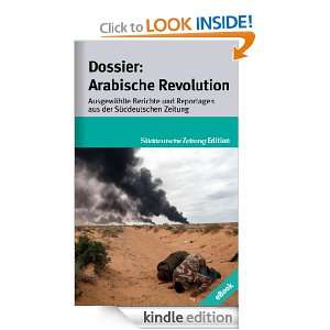 Dossier Arabische Revolution (German Edition) Kurt Kister  