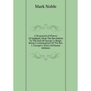   Of The Rev. J. Grangers Work (Afrikaans Edition) Mark Noble Books