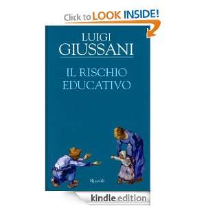 Il rischio educativo (Saggi italiani) (Italian Edition) Luigi 