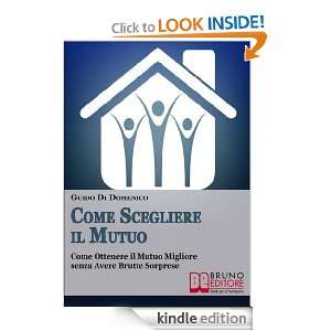 Come Scegliere Il Mutuo (Italian Edition) Guido Di Domenico  