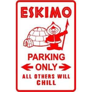  ESKIMO PARKING arctic native SO CUTE new sign