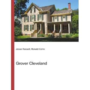  Grover Cleveland Ronald Cohn Jesse Russell Books