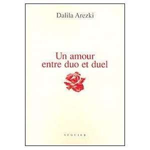  un amour entre duo et duel (9782840495796) Dalila Arezki Books